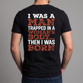 I Was a Man Trapped in a Woman’s Body Shirt, Funny Sarcastic Quote Tee, Adult Humor Graphic T-Shirt, Gag Gift for Him