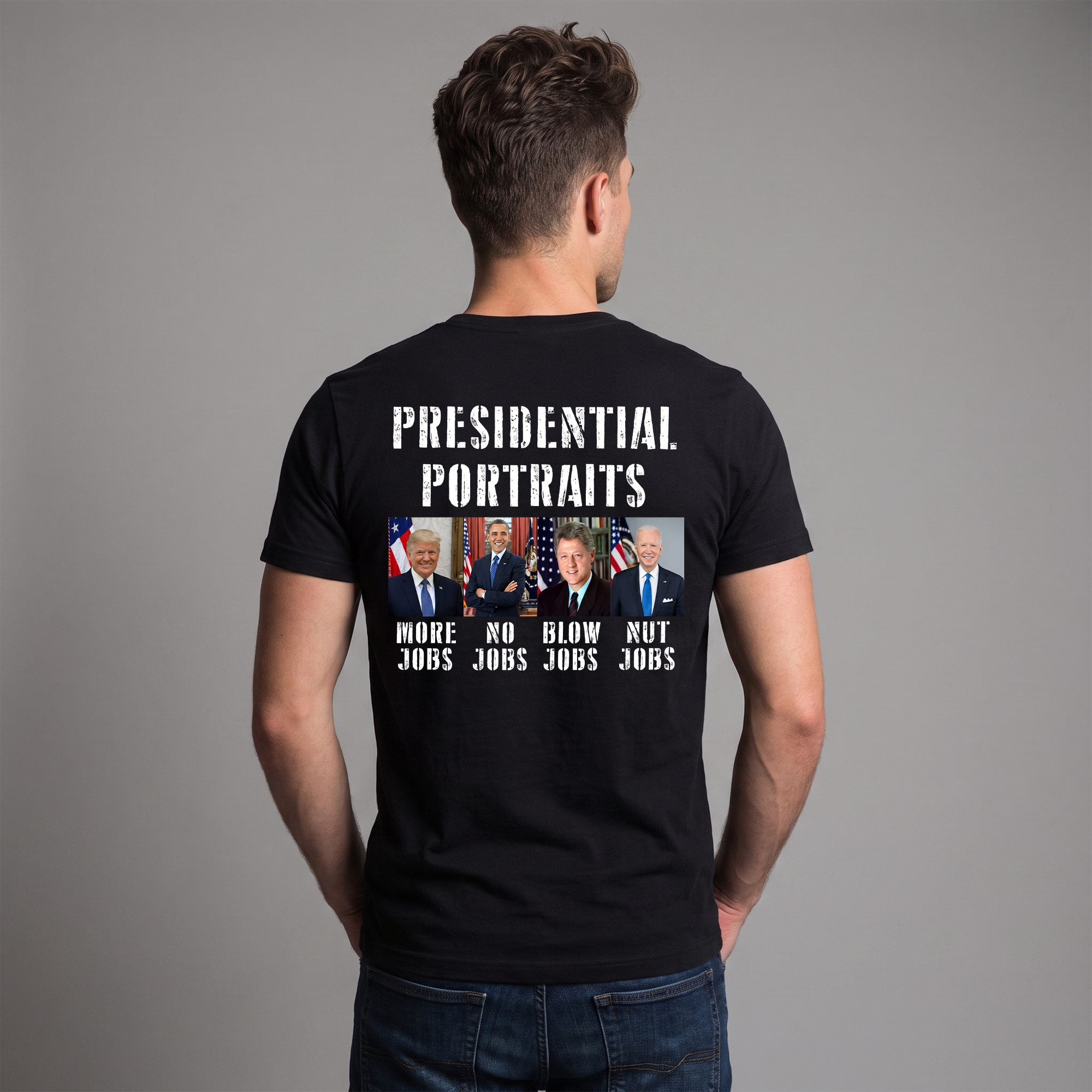 Presidential Portraits Political Satire T-Shirt – Funny US Presidents Graphic Tee, More Jobs No Jobs Blow Jobs Nut Jobs Shirt