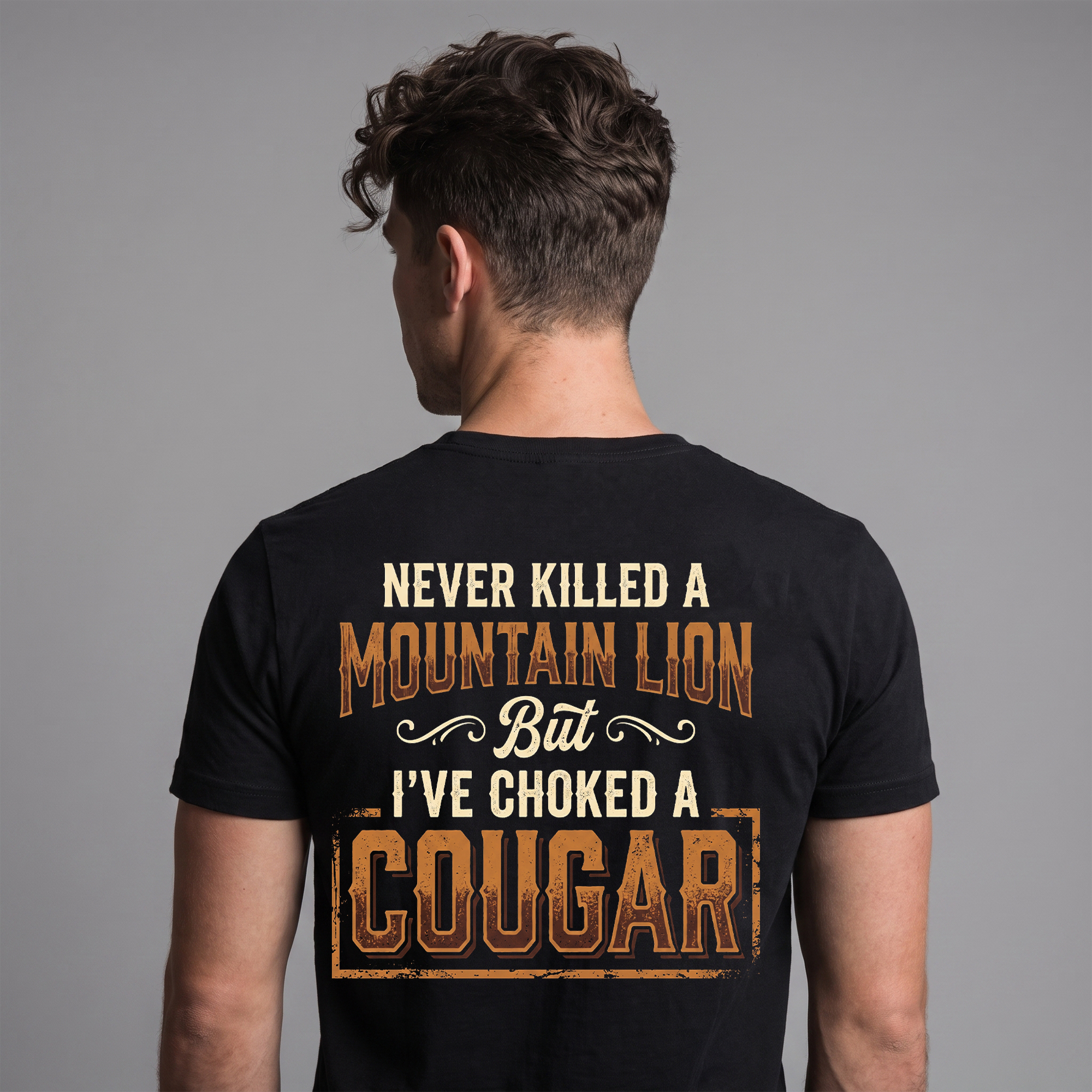Never Killed a Mountain Lion But I’ve Choked a Cougar T-Shirt – Funny Adult Humor Vintage Western Graphic Tee