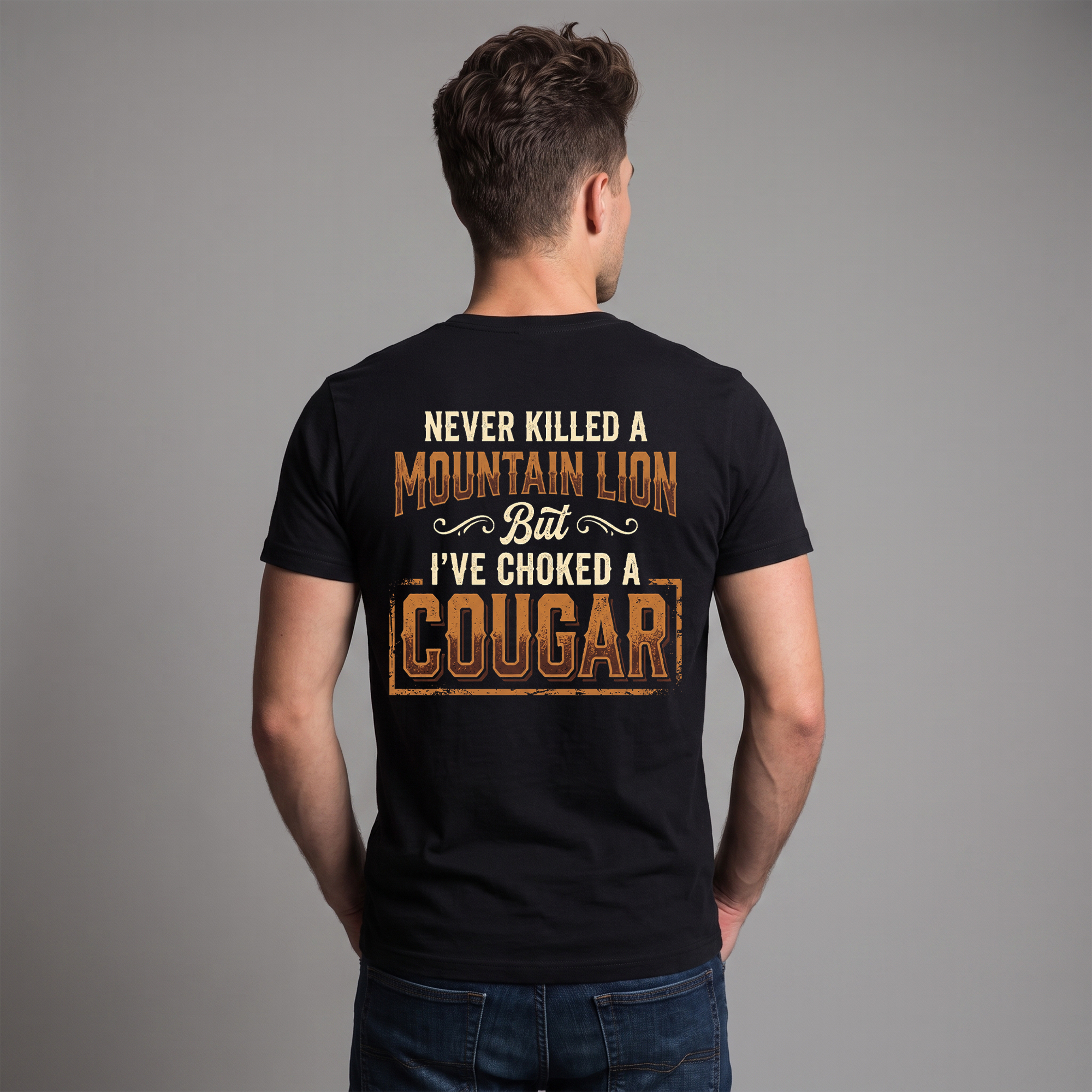 Never Killed a Mountain Lion But I’ve Choked a Cougar T-Shirt – Funny Adult Humor Vintage Western Graphic Tee