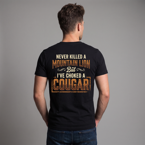 Never Killed a Mountain Lion But I’ve Choked a Cougar T-Shirt – Funny Adult Humor Vintage Western Graphic Tee