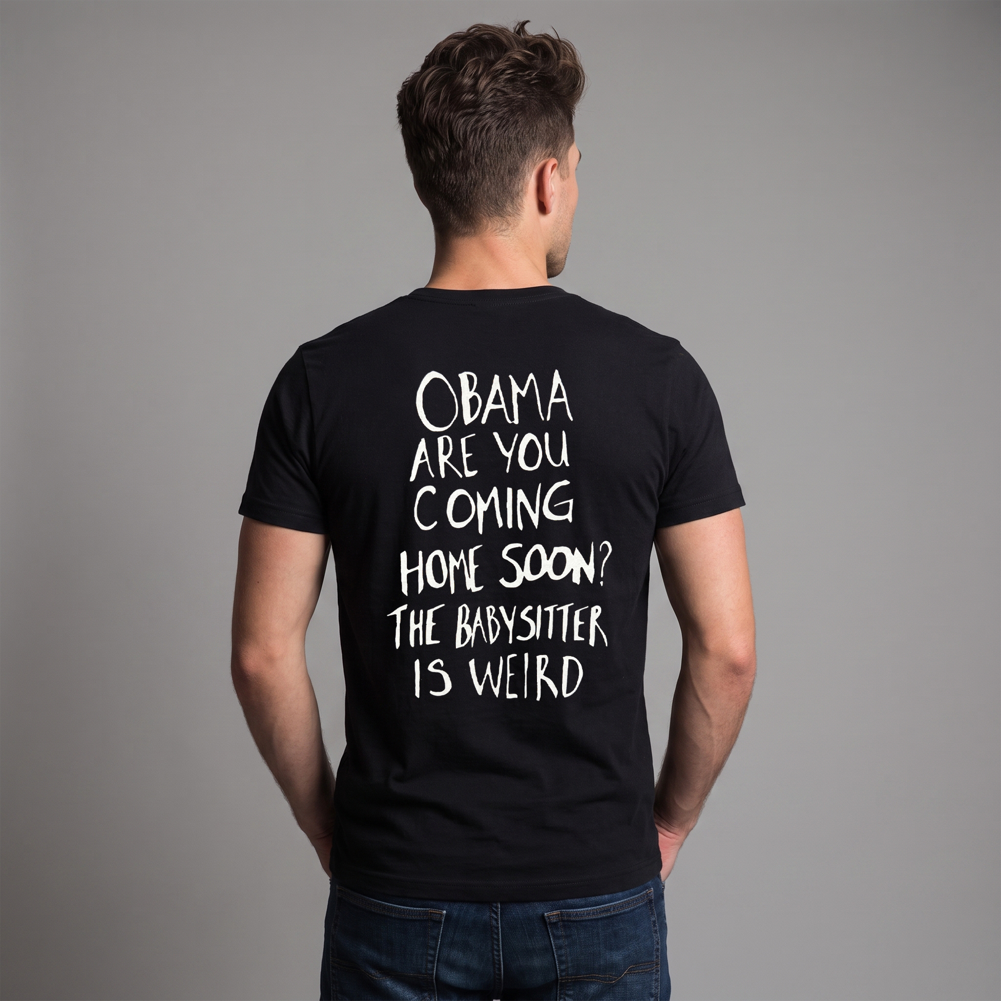 Obama Are You Coming Home Soon Political Satire T-Shirt – Funny Anti-Trump Babysitter Is Weird Graphic Tee