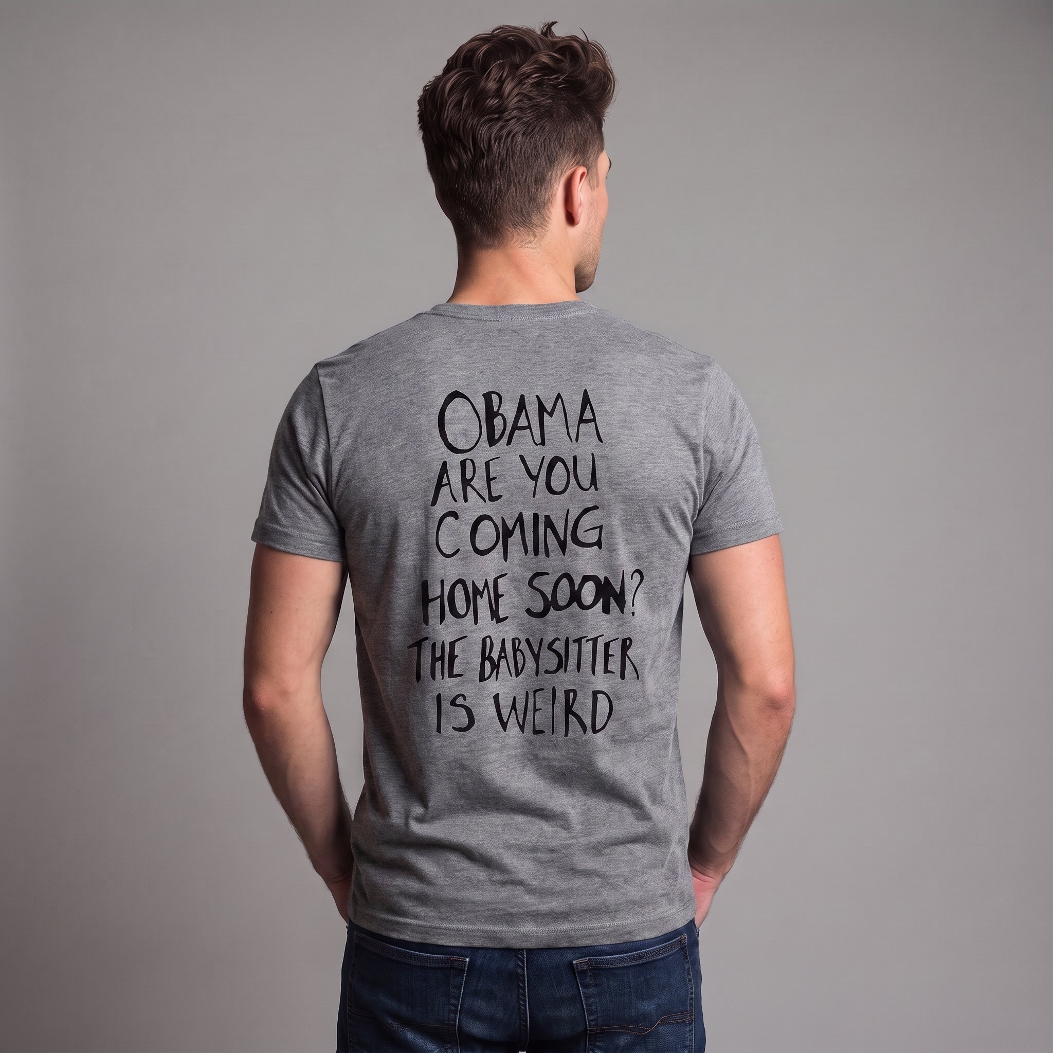 Obama Are You Coming Home Soon Political Satire T-Shirt – Funny Anti-Trump Babysitter Is Weird Graphic Tee