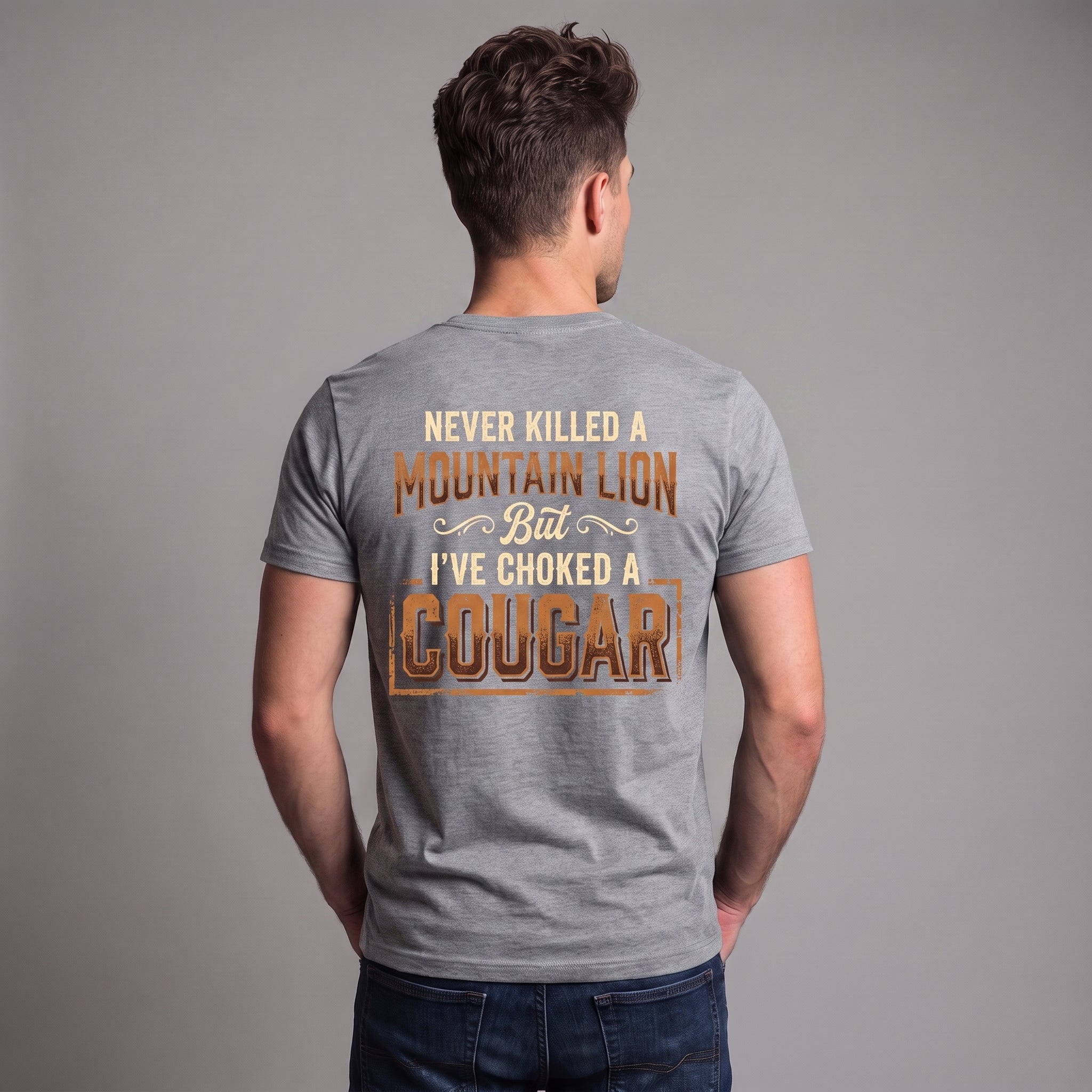 Never Killed a Mountain Lion But I’ve Choked a Cougar T-Shirt – Funny Adult Humor Vintage Western Graphic Tee